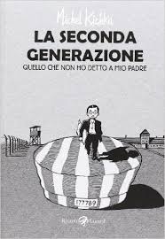 3_La seconda generazione. Quello che non ho detto a mio padre di Michel Kichka